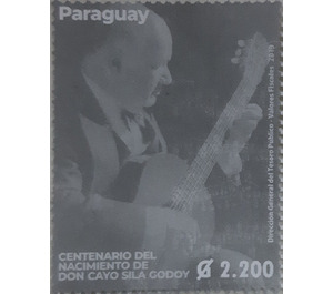 Centenary of birth of Cayo Sila Godoy, Musician - South America / Paraguay 2019
