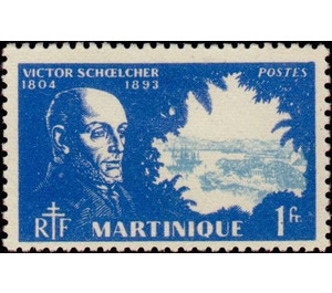 Victor Schoelcher (1804-1893) - Caribbean / Martinique 1945 - 1