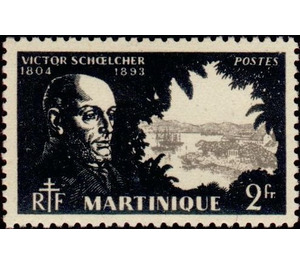 Victor Schoelcher (1804-1893) - Caribbean / Martinique 1945 - 2