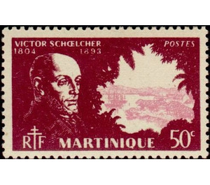 Victor Schoelcher (1804-1893) - Caribbean / Martinique 1945 - 50