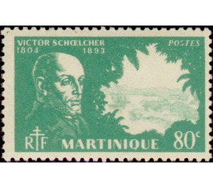 Victor Schoelcher (1804-1893) - Caribbean / Martinique 1945 - 80